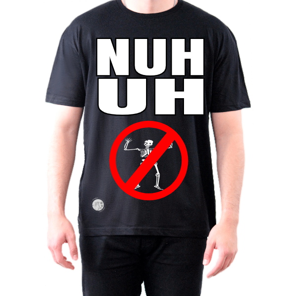 NUH UH Tee