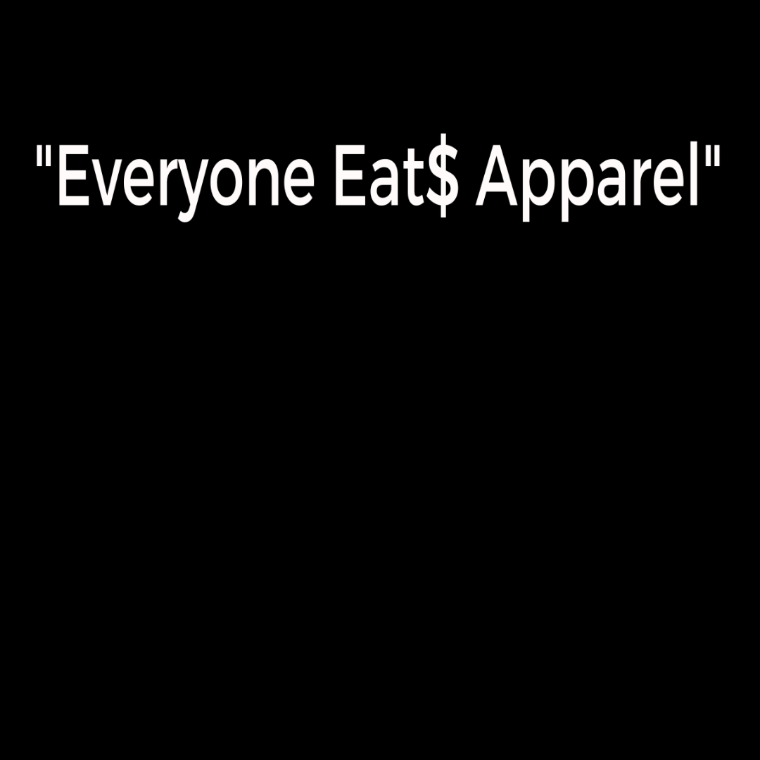 Everybody Eat$ Hoodie