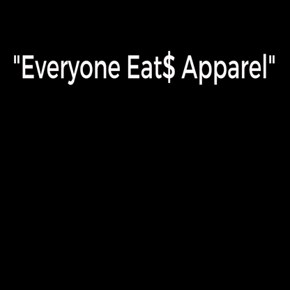 Everybody Eat$ Hoodie
