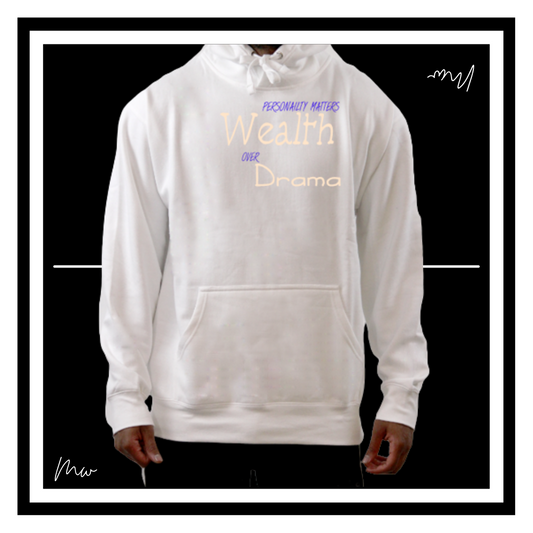 Wealth Over Drama Hoodie