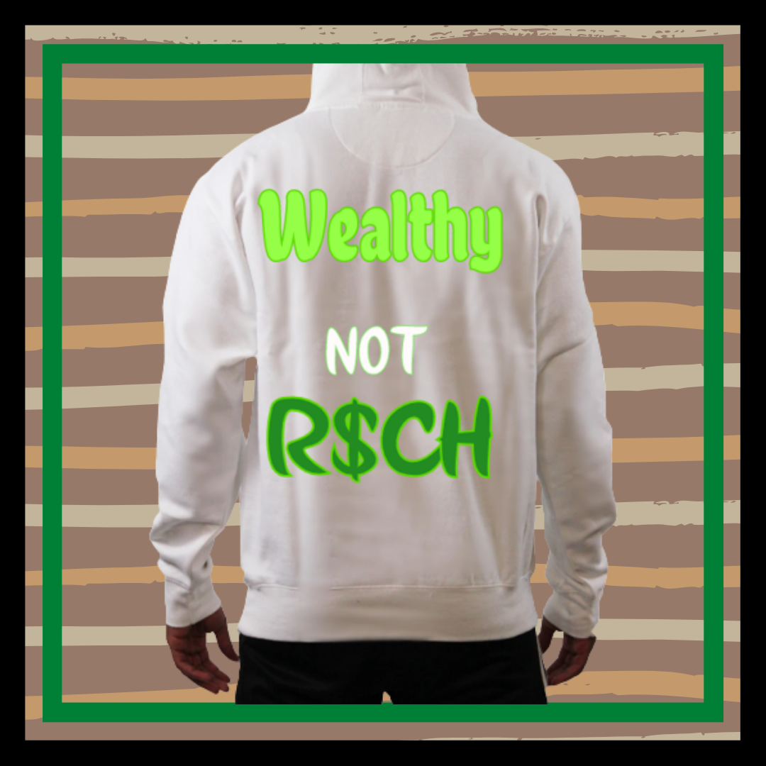 White Wealthy Not R$ch Hoodie