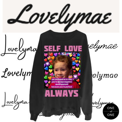 Lovely Mae Self Love Crewneck