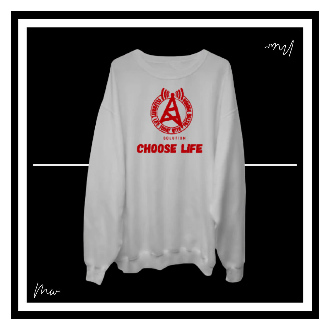 Choose Life Crewneck