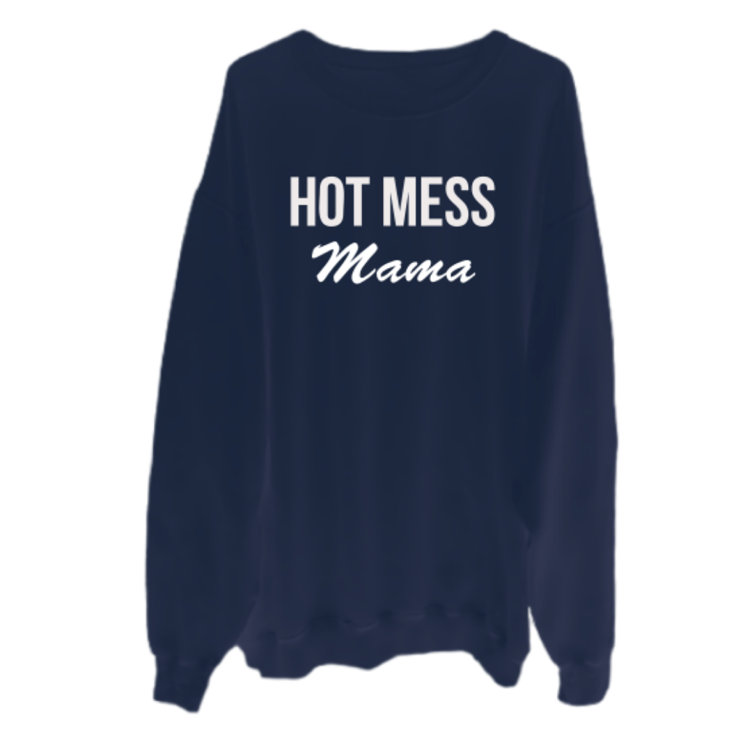 HOT MESS MAMA Crew Neck Sweater