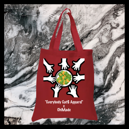 Everybody Eat$ Apparel x  ChiMade Tote Bag