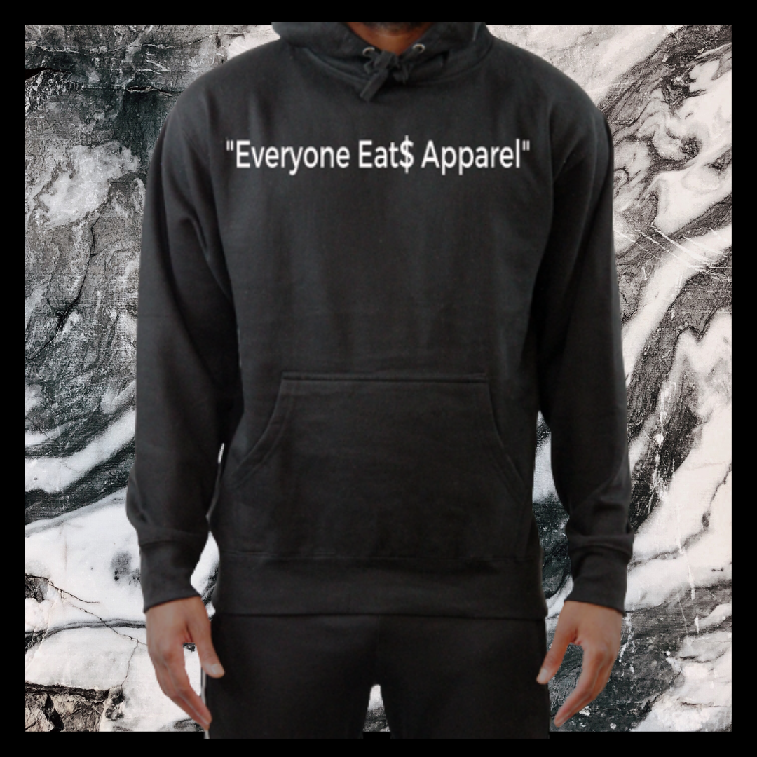 Everybody Eat$ Hoodie