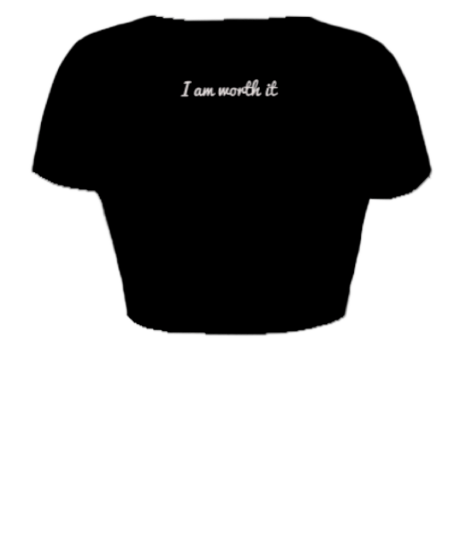 I AM WORTH IT Crop Top