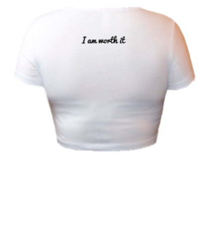 I AM WORTH IT Crop Top