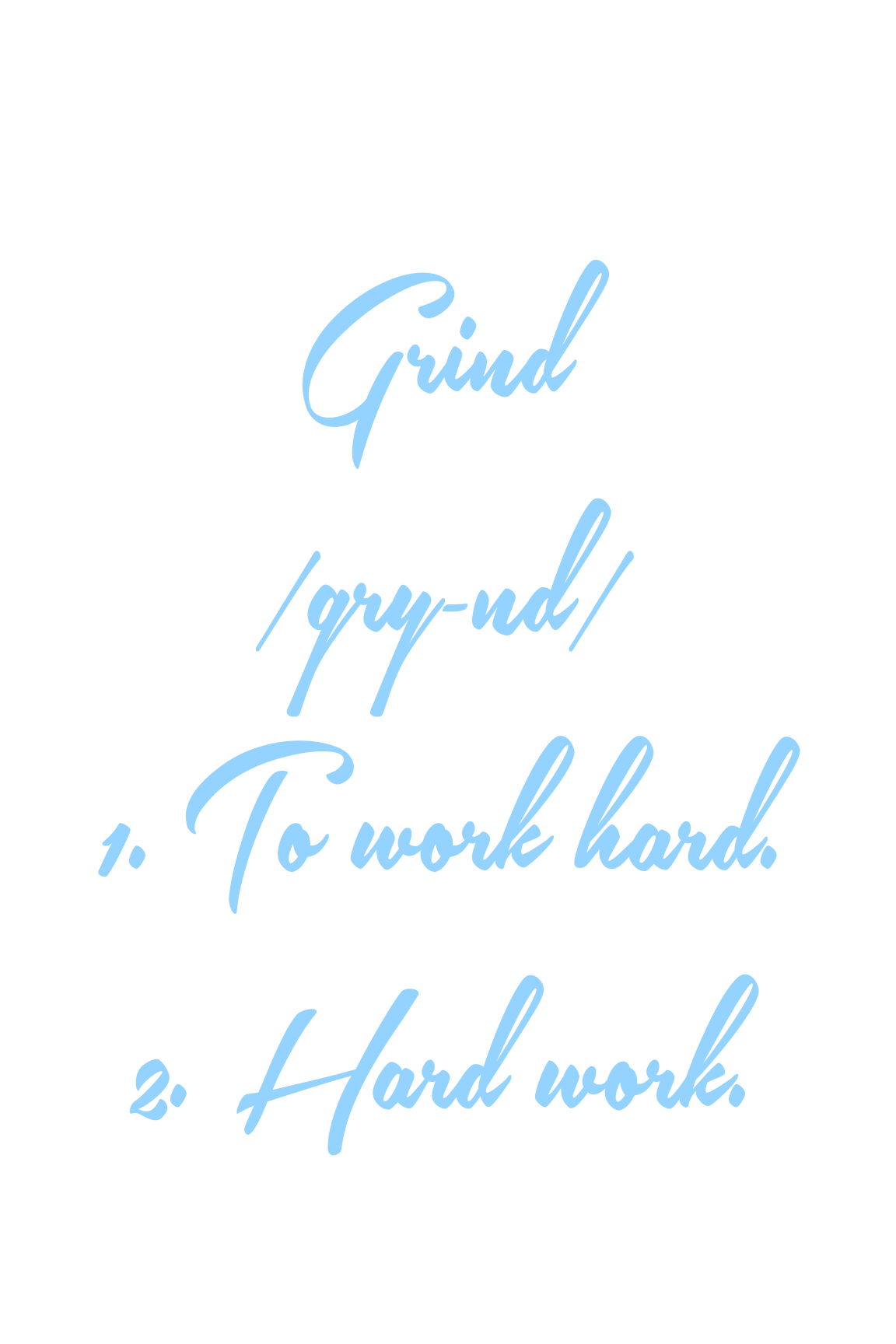 Grind Or Don't Longsleeve