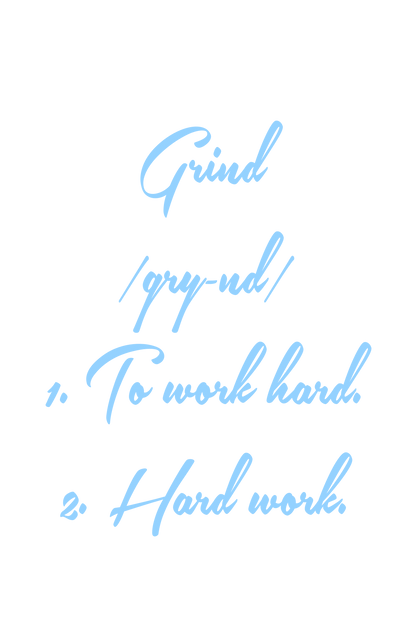 Grind Or Don't Longsleeve