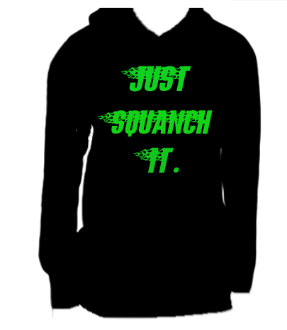 Natedogg's Creative Clothing Squanch It Hoodie